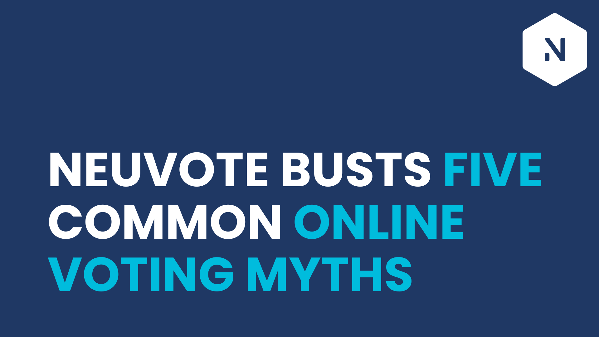 Neuvote Busts Five Common Online  Voting Myths